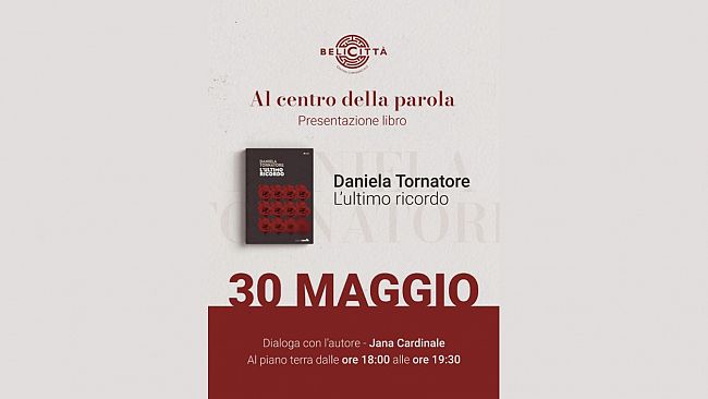 Daniela Tornatore a “Al centro della Parola”: sabato presenta il libro “L’ultimo ricordo”