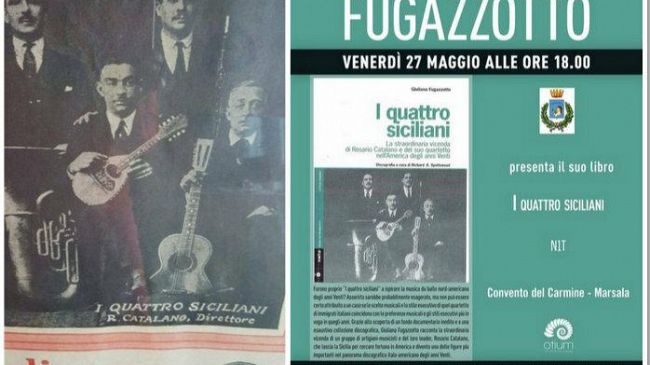 Giuliana Fugazzotto racconta “I quattro siciliani. La straordinaria vicenda di Rosario Catalano e del suo quartetto nell’America degli anni Venti” ed. Nota.