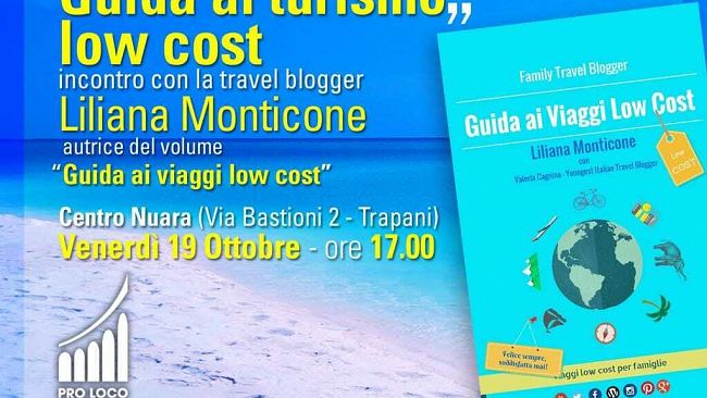 Guida al turismo low cost: alla Pro Loco un incontro con la travel blogger Liliana Monticone