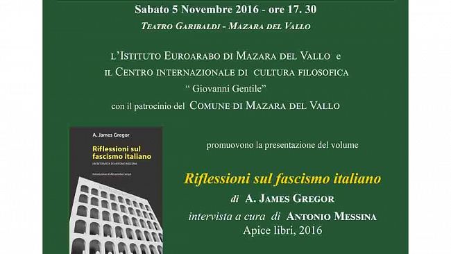 Mazara, ‘Riflessioni sul fascismo: intervista a cura di Antonio Messina’ di James Gregor
