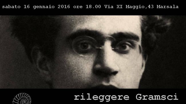“Rileggere Gramsci nel 2016” sabato 16 gennaio ad Otium