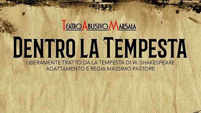 Marsala, al Baglio Palma il nuovo spettacolo del TAM – Teatro Abusivo Marsala “La tempesta”