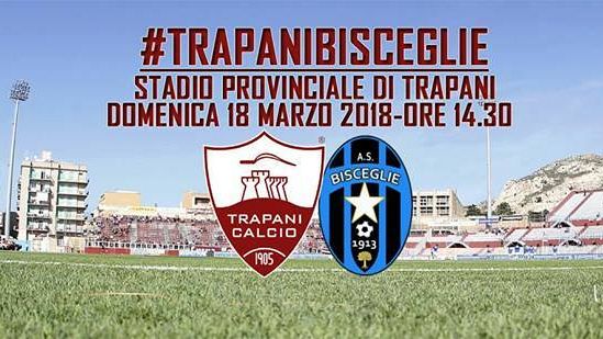 Trapani- Bisceglie, le probabili formazioni