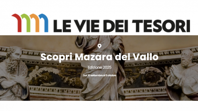 Mazara, dal 20 settembre al 5 ottobre tornano Le vie dei Tesori: ecco il programma 