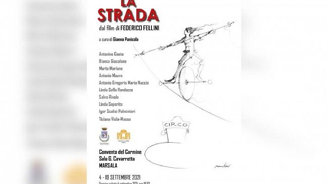 Marsala. Mostra Collettiva: La strada, dal film di Federico Fellini