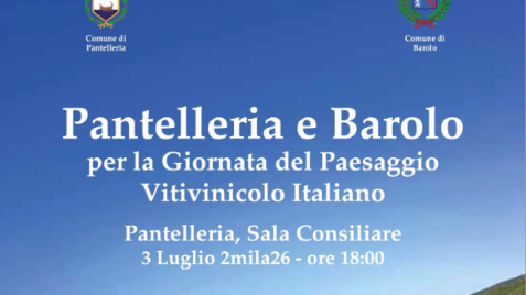 Tutto pronto per l'incontro “Pantelleria e Barolo per la Giornata del Paesaggio Vitivinicolo Italiano”