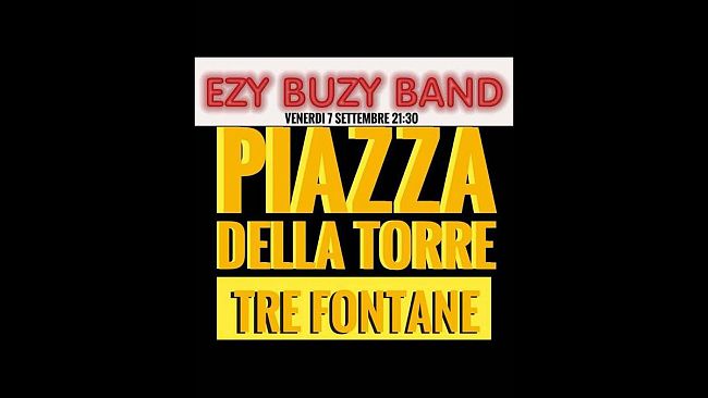 “Ezy Buzy Band” in concerto venerdì 7 settembre a Tre Fontane