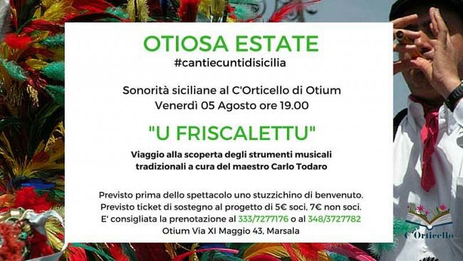Friscaletti al C’Orticello. Venerdì 5 agosto ore 19.00 secondo appuntamento di canti e cunti di sicilia per la rassegna “Otiosa Estate 2016”