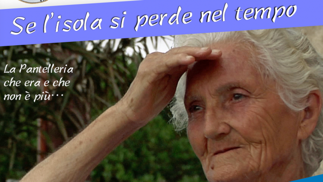 Pantelleria, Unipant: il 23 febbraio la proiezione del documentario “Se l’isola si perde nel tempo” di Nello La Marca