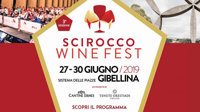 Scirocco Wine Fest a Gibellina. Una kermesse di degustazioni, incontri e spettacoli