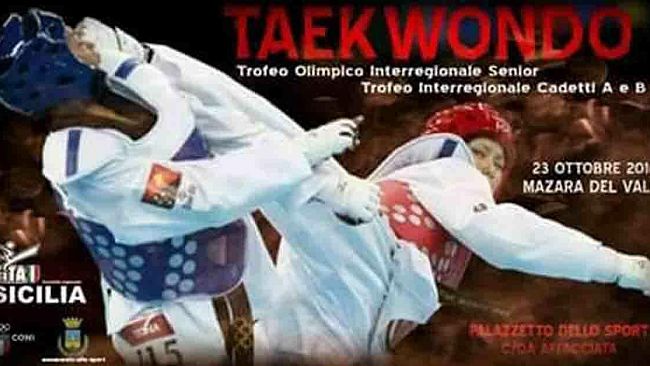 Mazara, Trofeo Interregionale Cadetti e Trofeo Olimpico Senior di Taekwondo