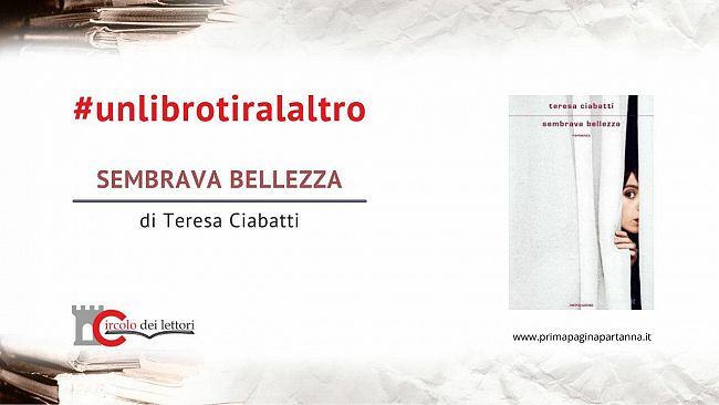 VIDEO – Rubrica, Un libro tira l’altro: “Sembrava bellezza”
