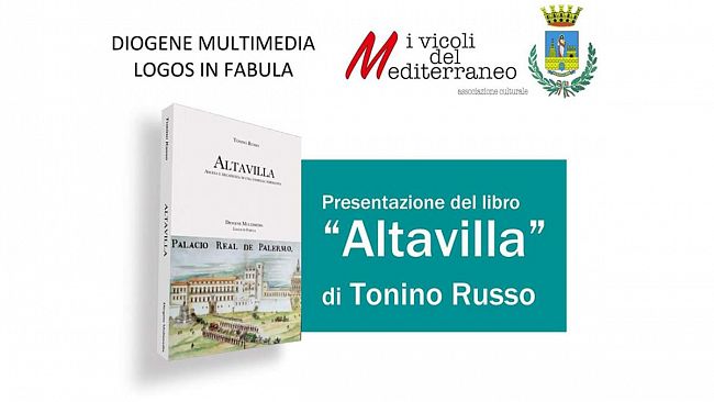 Si presenta al teatro Garibaldi il libro di Tonino Russo “Altavilla”
