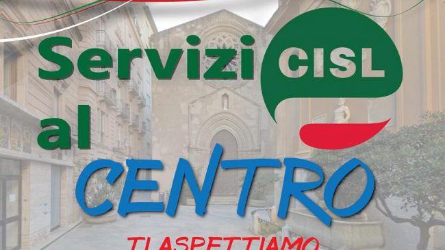 Servizi CISL al Centro, domani in piazzetta Saturno a Trapani
