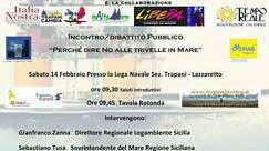 TRAPANI – Sabato 14 Febbraio incontro/dibattito dal titolo “Perché dire no alle trivelle in mare”