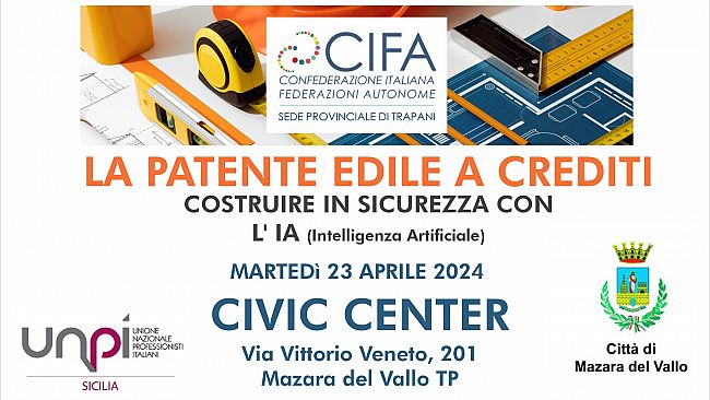 mazara/cifa-trapani-a-mazara-il-23-aprile-incontro-la-patente-edile-a-crediti-costruire-in-sicurezza-con-la-ia