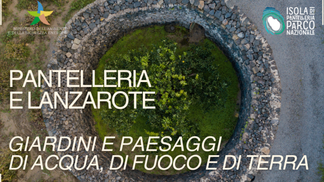 Convegno, “Pantelleria e Lanzarote. Giardini e paesaggi di acqua, di fuoco e di terra”