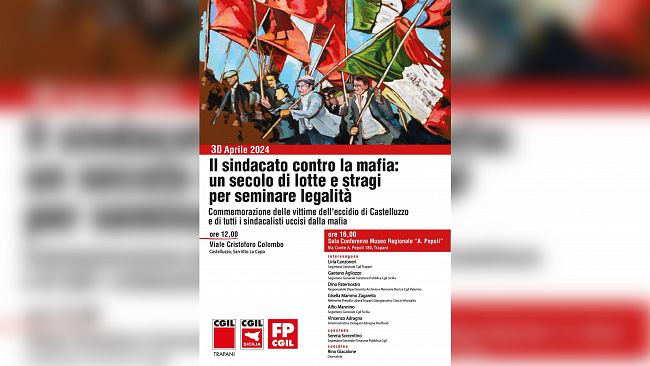 La Cgil commemora l'eccidio di Castelluzzo e tutti i sindacalisti uccisi dalla mafia