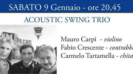38^ Stagione concertistica. Il 9 Gennaio il Trio ‘Acoustic Swing Trio’