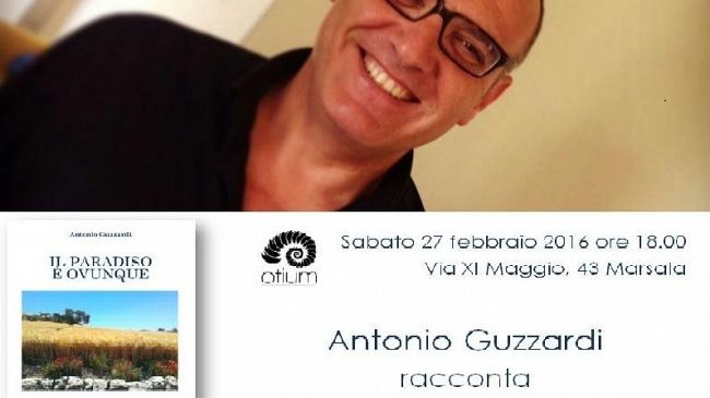 Antonio Guzzardi e la sua raccolta di poesie Il Paradiso è ovunque ospiti speciali di OTIUM sabato 27 febbraio 2016 ore 18.00.