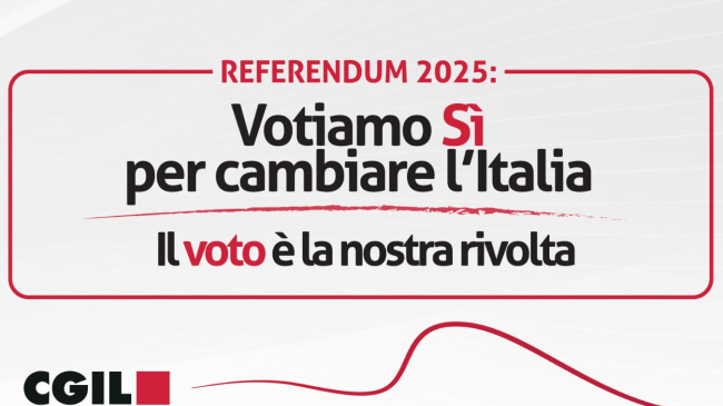 Cgil: nasce il Comitato provinciale per il Referendum “Votiamo Sì per cambiare l’Italia.Il volto è la nostra rivolta”