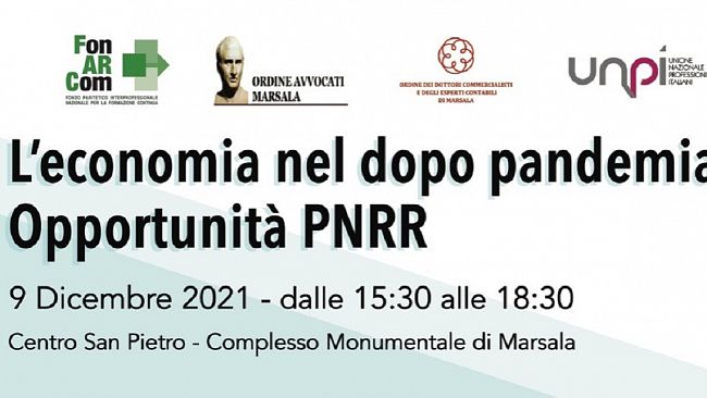 Marsala, Convegno UNPI sul tema: l’economia dopo la pandemia e opportunità PNRR