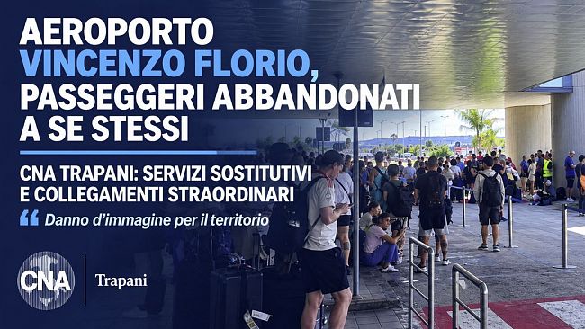 aeroporto-v-fl-passeggeri-abbandonati-a-se-stessi-cna-trapani-regione-e-airgest-si-attivino-per-garantire-servizi