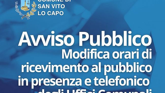 San Vito Lo Capo, cambiano orari di ricevimento al pubblico in presenza e telefonico degli Uffici Comunali